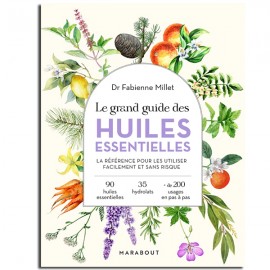 Le Grand Guide des Huiles essentielles - Fabienne Millet